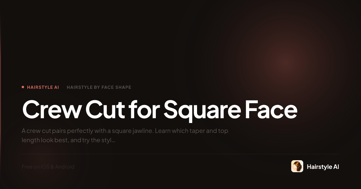 Sharp Cut Square Crew Cut for Square Face: Sharp & Flattering | Hairstyle AI