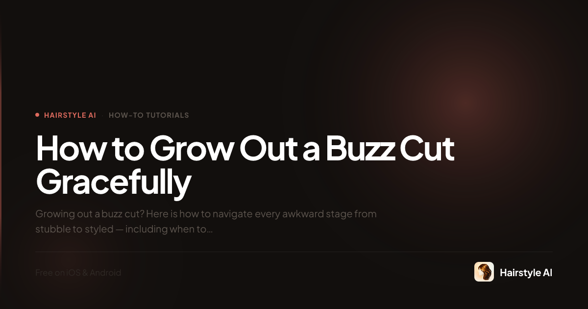 How to Grow Out a Buzz Cut: Surviving the Awkward Phase | Hairstyle AI
